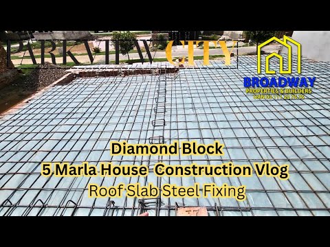 Park View City Lahore|Diamond Block|5 Marla House Construction Vlog|Roof Slab Steel fixing