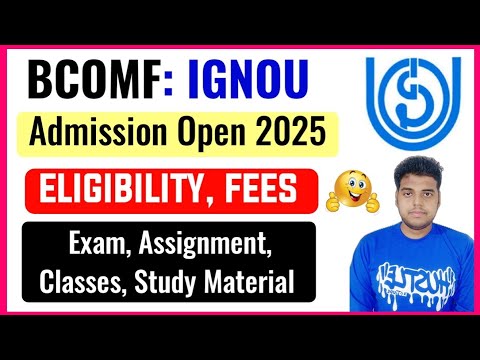 IGNOU BCOMF Admission Open 2025: Exam, Assignment, Classes, Study Material | IGNOU Bcomf: Full Info