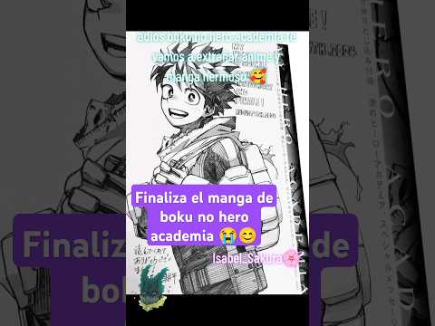 finaliza el manga de Boku no hero academia 😊😭