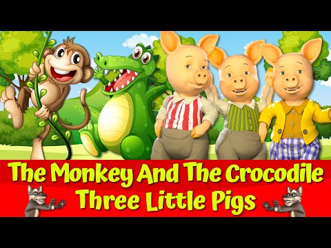 The Monkey And The Crocodile🙈🔴I Three Little Pigs🐷 I English Fairytale For Kids 🌟