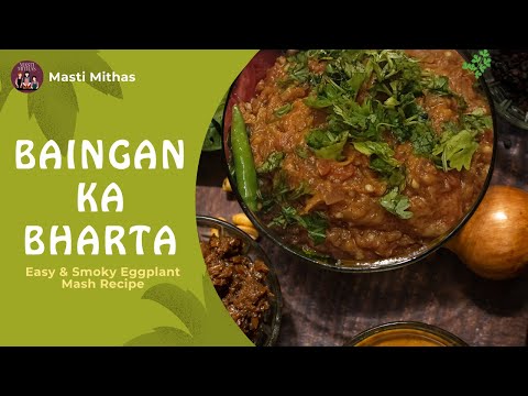 Baingan ka Bharta | Easy & Smoky Eggplant Mash Recipe