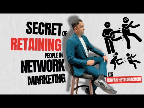 Secret of Retaining People in Network Marketing