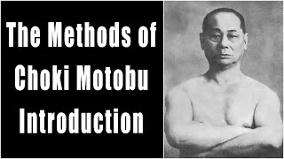 The Methods of Choki Motobu: Introduction