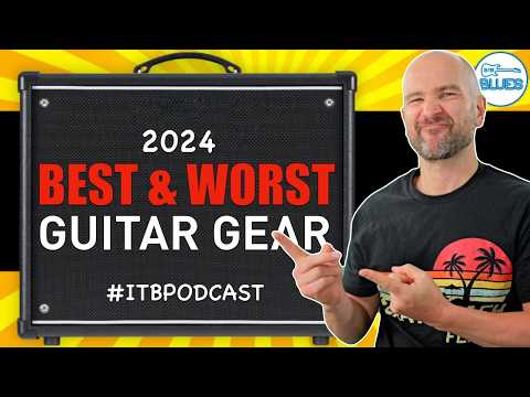 Best & Worst Guitar Gear of 2024 | The Great, Good, Bland, and Disappointing!