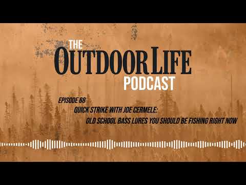 Episode 68: Quick Strike with Joe Cermele - Old School Bass Lures You Should Be Fishing Right Now