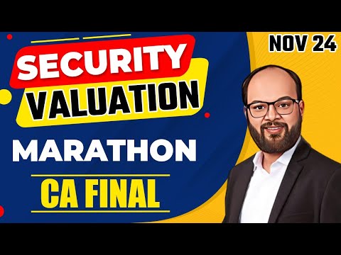 Security Valuation Revision Marathon | CA Final Revision Marathon Nov 24 | AFM Revision Marathon