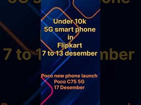 Under 10k 5g smart phone in Flipkart 😲😲 poco new phone launch 👍 poco C75 5g  #upcomingphones #pocox