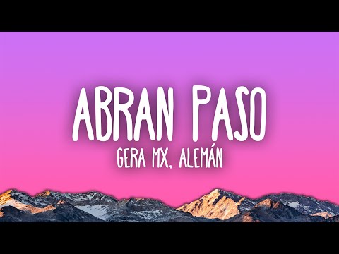 Alemán, Gera MX - Abran Paso