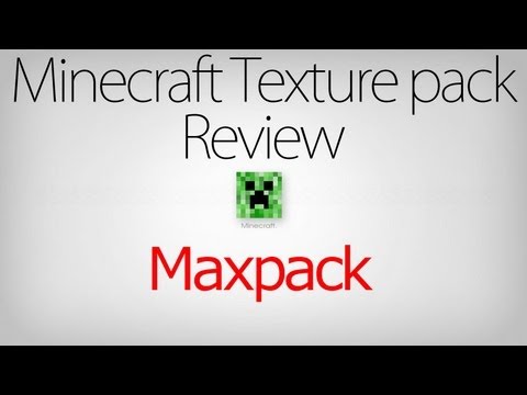 Minecraft Texture Pack Review part 20 - Maxpack