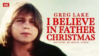 Greg Lake - I Believe In Father Christmas (Official 4K Music Video)