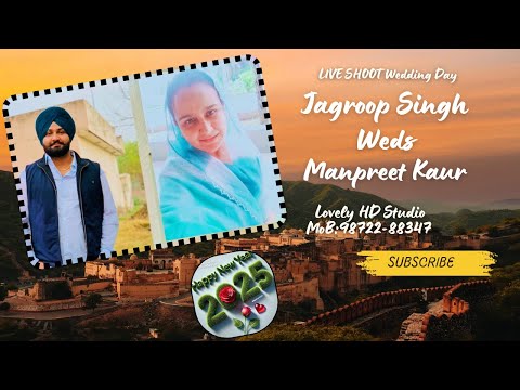 Live Shoot  Wedding Day// Jagroop Singh Weds Manpreet Kaur // Lovely HD Studio Sham 84 M:9872288347