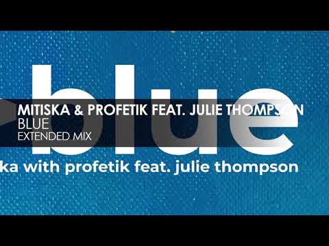 Mitiska with Profetik feat. Julie Thompson - Blue