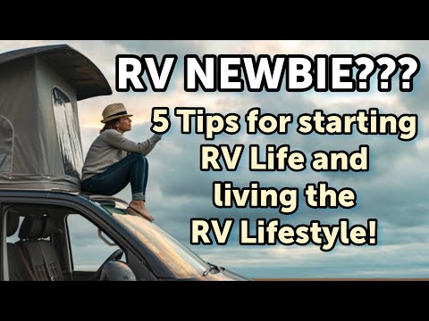 RVing for beginners: 5 tips if you are new to RVing and the RV lifestyle!