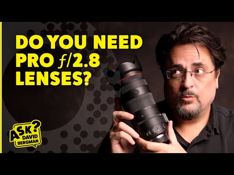 Do You Need Pro f/2.8 Lenses? | Ask David Bergman