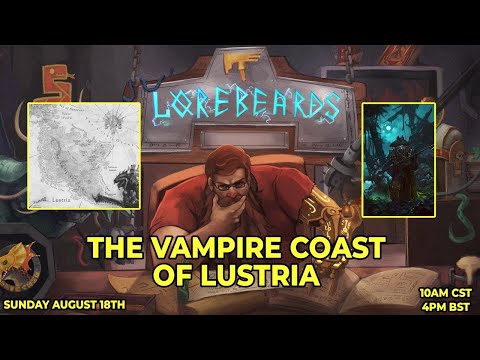 The Vampire Coast Beckons! Lorebeards w/ Andy Law & Loremaster of Sotek