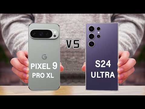 Google Pixel 9 Pro XL Vs Samsung S24 Ultra Specs Review