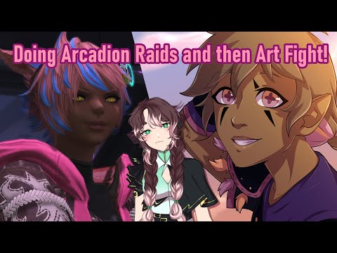 FFXIV Arcadion Raids and then some more art fight - Stream Archive