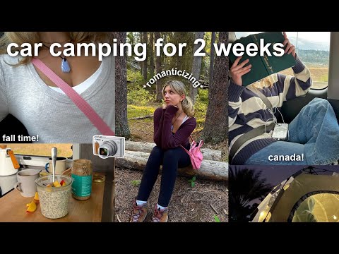 i went CAR CAMPING for 2 weeks ʕ·ᴥ·ʔ (in Canada)