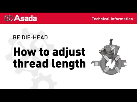 BE DIE HEAD How to adjust thread length