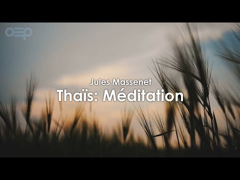 Massenet - Thaïs: Méditation | Classical Orchestral Music