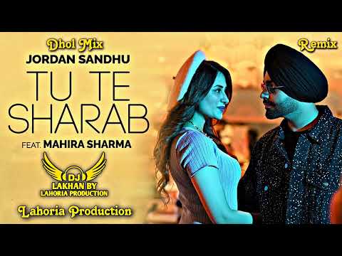 Jordan Sabdhu Tu Te Sharab Feat. Mahira sharma @djpardeeplahoriaprodution265