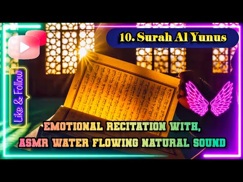 Emotional Quran Recitation | Quran Tilawat With Nature Sound | Surah Yunus Tilawat