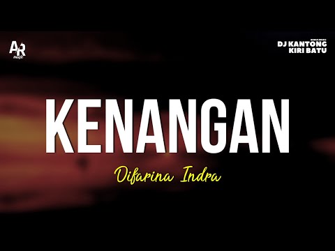 Kenangan - Difarina Indra (LIRIK) | ADELLA