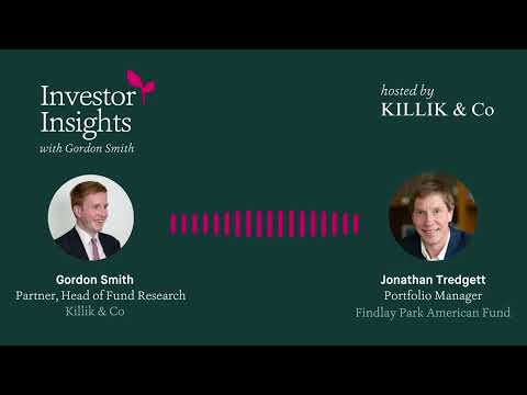 Investor Insights Podcast #31 – Jonathan Tredgett, Portfolio Manager, Findlay Park American Fund