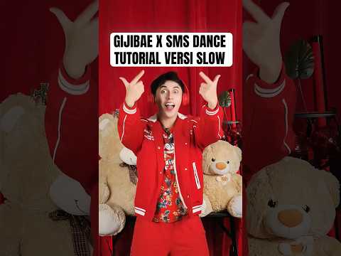 GIJIBAE X SMS DANCE TUTORIAL VERSI SLOW (CL - THE BADDEST FEMALE) | TREND DJ JJ JEDAG JEDUG