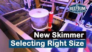 New Royal Exclusiv Skimmer - How I Selected the Right Size