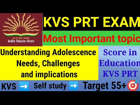 Understanding Adolescence : Needs and challenges🔘|| KVS PRT education (60 marks) Important topic