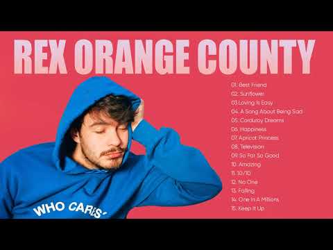 Rex Orange County Greatest Hits Full Album- The Best of Rex Orange County