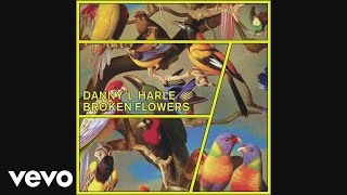 Danny L Harle - Broken Flowers (Official Audio)