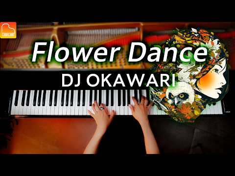 "Flower Dance" DJ OKAWARI - Piano - CANACANA