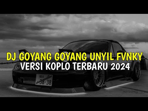 Dj Goyang Goyang Unyil Fvnky Versi Koplo Terbaru Viral Tiktok 2024