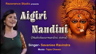 Aigiri Nandini (Mahishasurmardini Stotra) | Savani Ravindra | Tejas Chavan