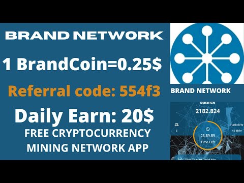 Brand Network || Brand Coin || Referral code: 554f3 || Free Cryptocurrency Mining || #Brandnetwork