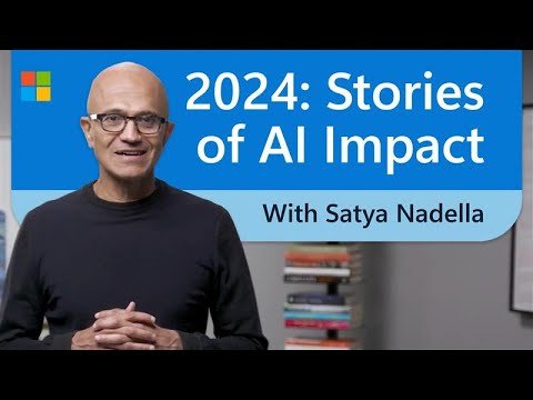 Satya Nadella 2024: Stories of AI Impact