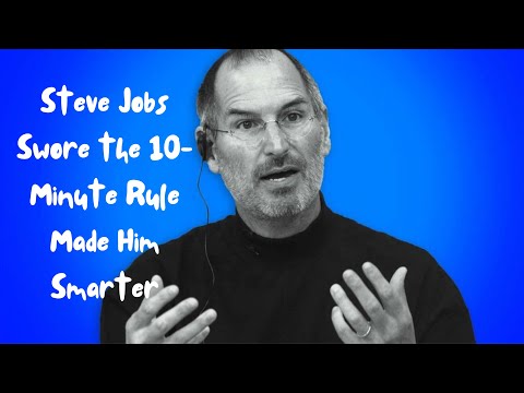 Steve Jobs Swore the 10-Minute Rule Made Him Smarter