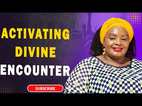 Activating Divine Encounter I Rev Ruth Wamuyu ( FULL SERMON)