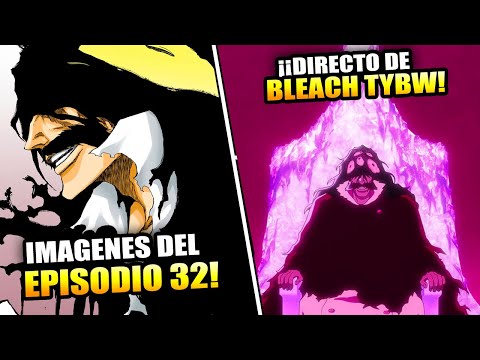 BLEACH | ¡EL EPISODIO QUE CAMBIARA TODO! IMAGENES! EP 32 ¿Que VEREMOS? | DIRECTO #bleach #bleach2024