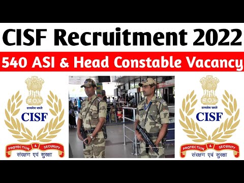 CISF Recruitment 2022 | CISF Recruitment ASI & Head Constable Vacancy | 540 ASI & Head Constable