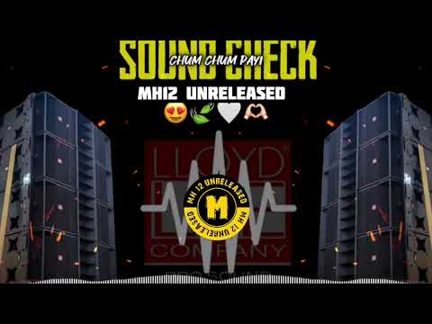 Chum Chum Payi (Sound Check) Dj Vkn X Soham Sr | MH12 Unreleased  | Yamunechya Tirawarti Dj Song