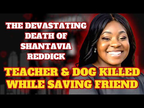 Teacher and her dog MURDERED in front of her friend: The DEVASTATING DEATH of Shantavia Reddick