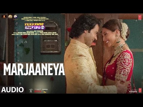 Marjaaneya | Rajkumar Rao | Tripti Dimari | Vicky Vidhya ka Woh Wala Video | Bollywood Hindi Song l