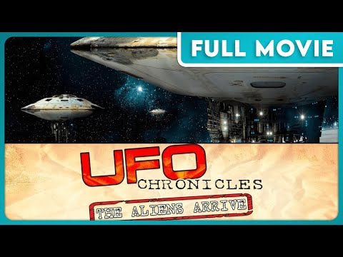 UFO Chronicles: The Aliens Arrive (1080p) FULL MOVIE - Aliens, Paranormal, Sci-Fi, Documentary