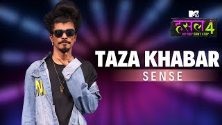 Taza Khabar | Sense | MTV Hustle 4