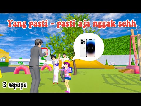 YANG PASTI - PASTI AJA NGGAK SEHH || 3 SEPUPU || DRAMA SAKURA SCHOOL SIMULATOR ||