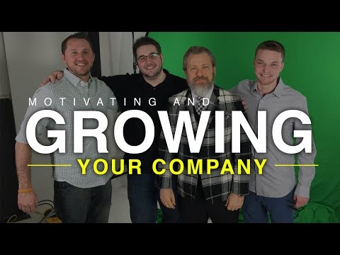 Motivating And Growing Your Company