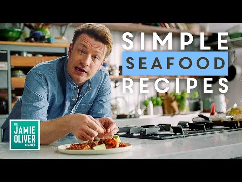 6 Easy Seafood Recipes With Jamie Oliver